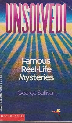 Unsolved! Famous Real-Life Mysteries