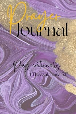 Daily Prayer Journal: Prayer Journal for Women, Men, Young Adults, Teens: Daily Prayer Journal