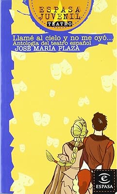 Llamé al cielo y no me oyó: Antología del teatro español