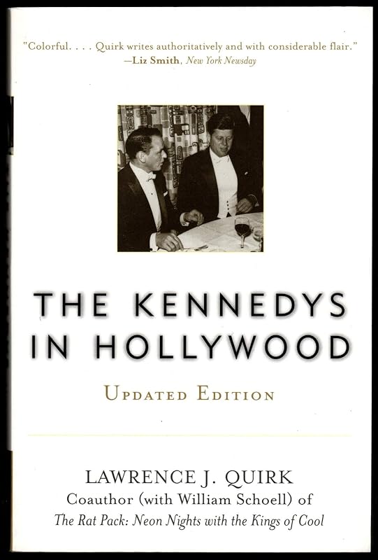 The Kennedys in Hollywood by Lawrence J. Quirk