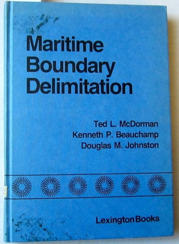 Maritime Boundary Delimitation: An Annotated Bibliography by Ted L. McDorman
