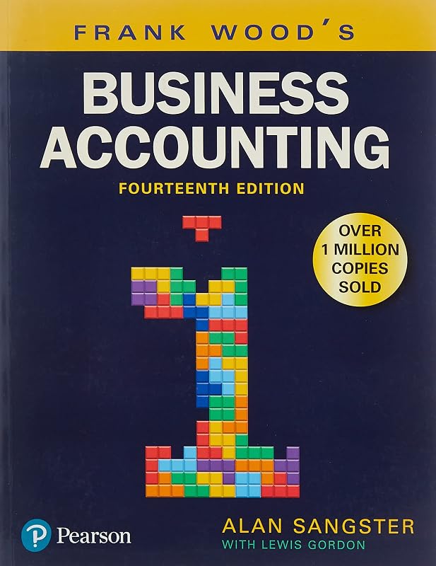 Frank Wood's Business Accounting Volume 1 by Alan Sangster
