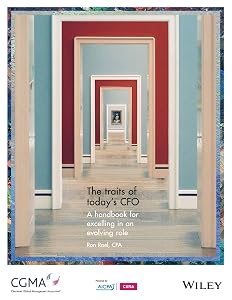 The Traits of Today's CFO: A Handbook for Excelling in an Evolving Role by Ron Rael