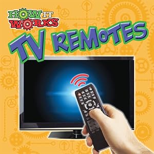 Rourke Educational Media TV Remotes (How It Works)