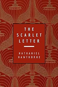 The Scarlet Letter by Nathaniel Hawthorne