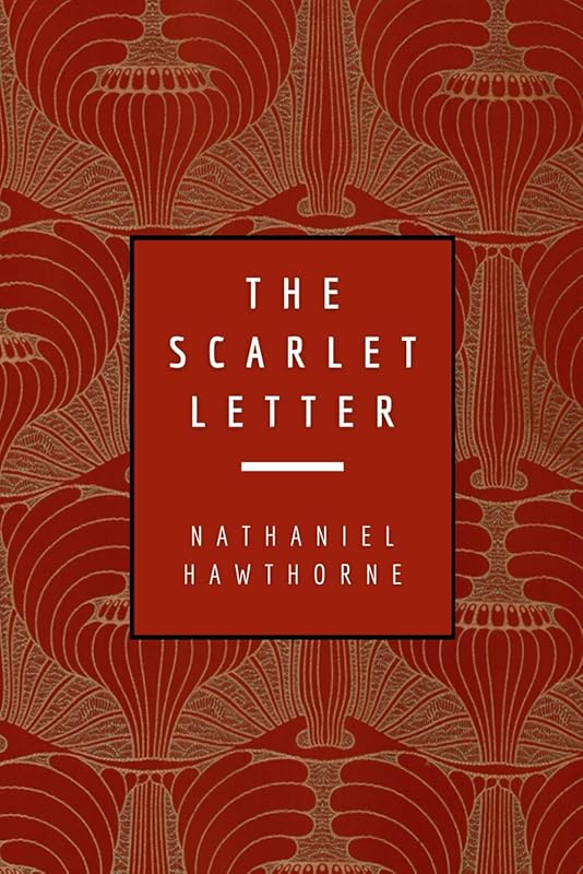 The Scarlet Letter by Nathaniel Hawthorne