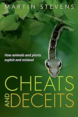 Cheats and Deceits: How Animals and Plants Exploit and Mislead