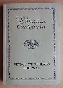 Victorian Ouseburn: George Whitehead's Journal by George Whitead