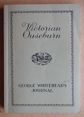 Victorian Ouseburn: George Whitehead's Journal