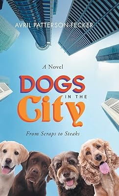 Dogs in the City: From Scraps to Steaks