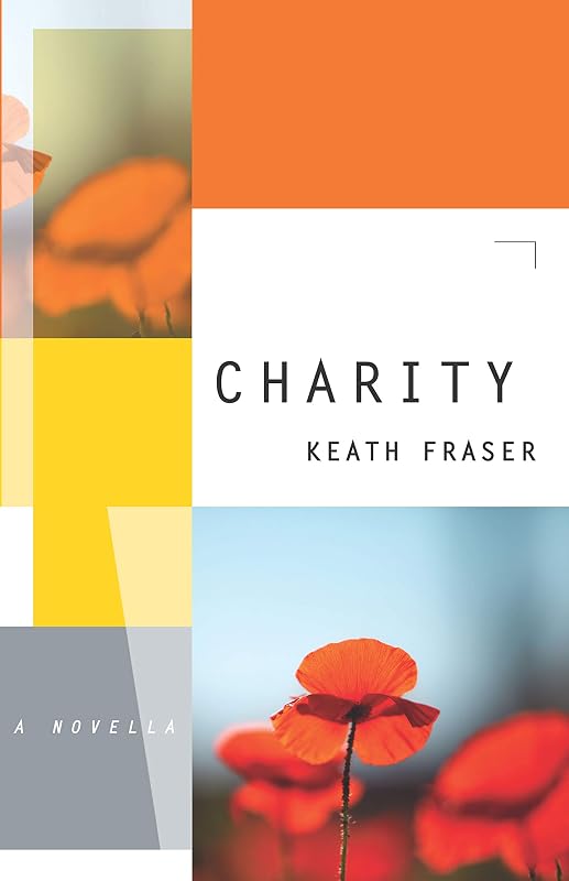 Charity by Keath Fraser