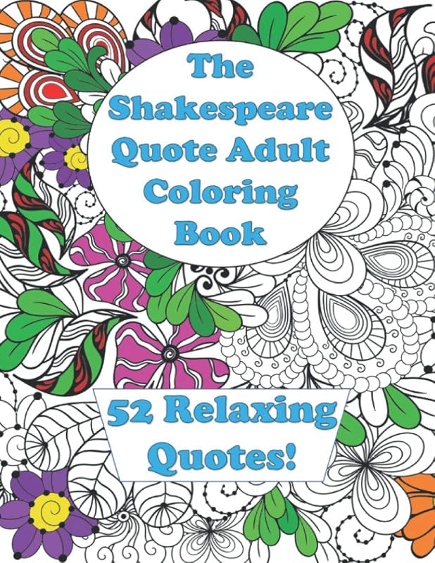 The Shakespeare Quote Adult Coloring Book by Dave Kinzer