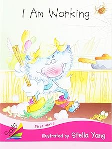 I Am Working (Rigby Sails First Wave Student Reader Set 1)