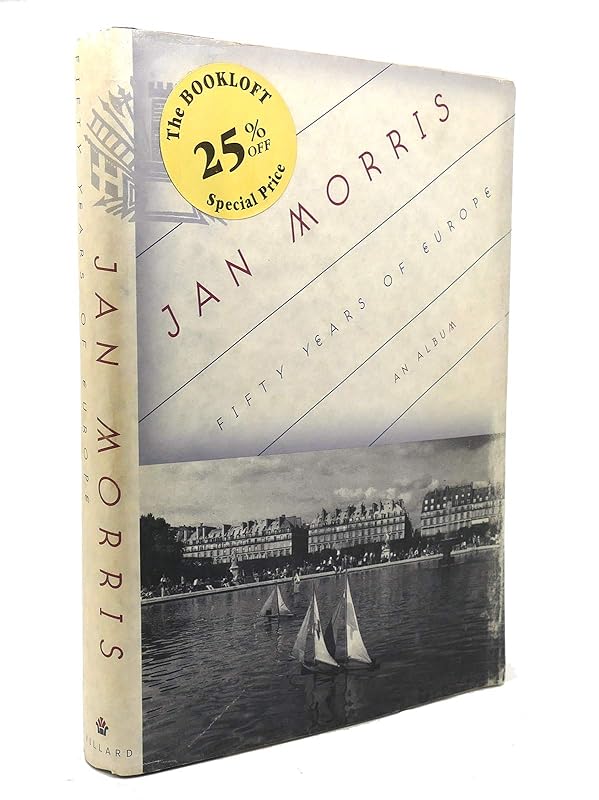 Fifty Years of Europe: An Album by Jan Morris