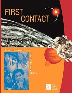 First Contact: A Brief Treatment for Young Substance Users by Curtis Breslin