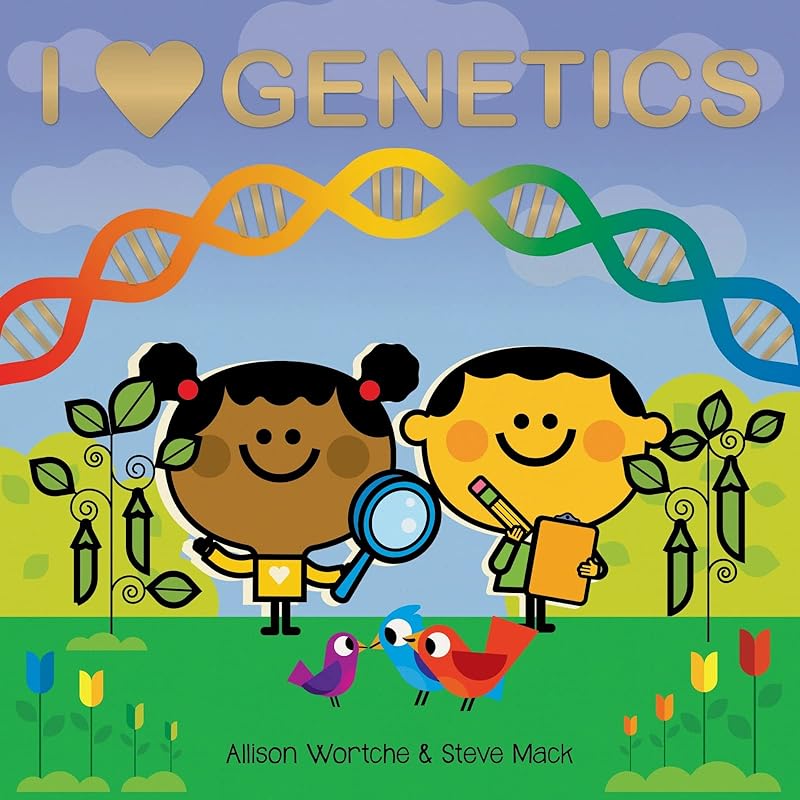 I Love Genetics: Explore with sliders, lift-the-flaps, a wheel, and more! by Allison Wortche