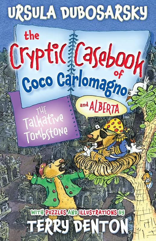 Talkative Tombstone (6) (The Cryptic Casebook of Coco Carlomagno and Alberta) by Ursula Dubosarsky