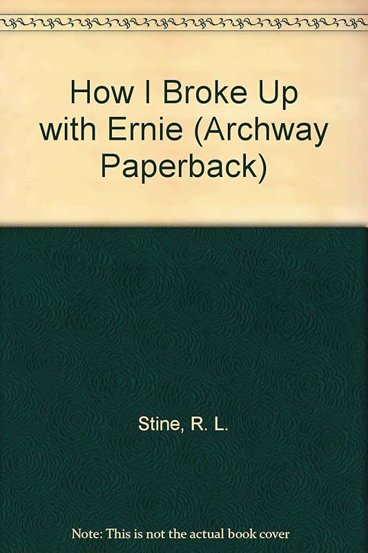 How I Broke Up With Ernie by R.L. Stine