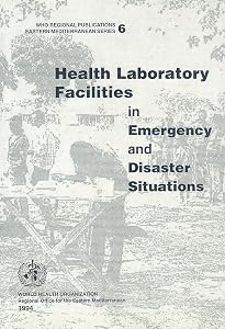 Health Laboratory Facilities in Emergency and Disaster Situations (WHO Regional Publications Eastern Mediterranean Series, 6) by WHO Regional Office for the Eastern Mediterranean