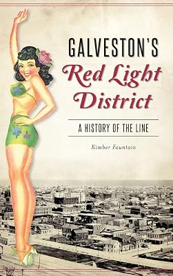 Galveston's Red Light District: A History of the Line
