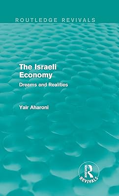 The Israeli Economy (Routledge Revivals): Dreams and Realities
