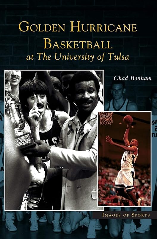 Golden Hurricane Basketball at the University of Tulsa by Chad Bonham