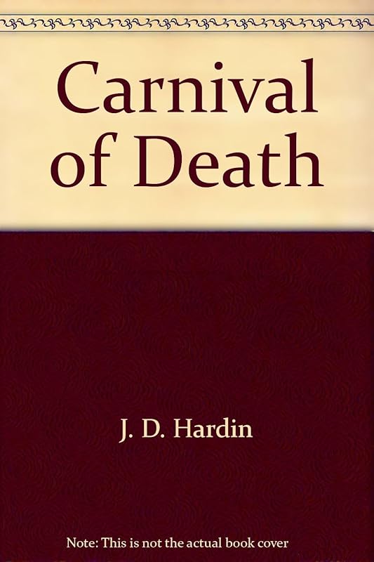 Carnival Of Death by J. D. Hardin