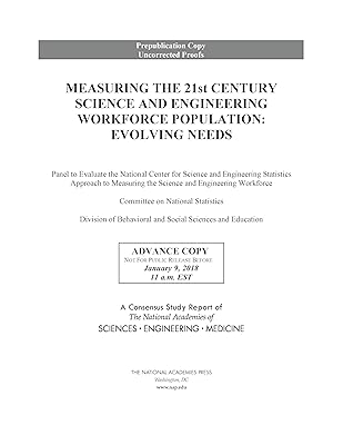 Measuring the 21st Century Science and Engineering Workforce Population: Evolving Needs