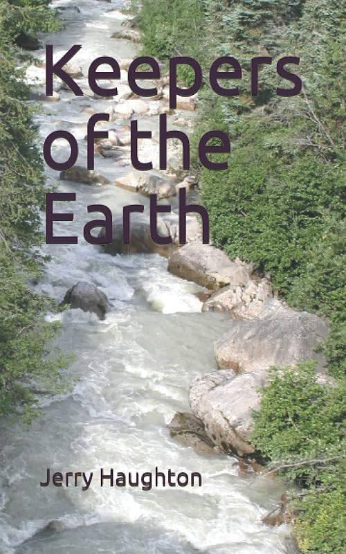 Keepers of the Earth by Jerry Haughton
