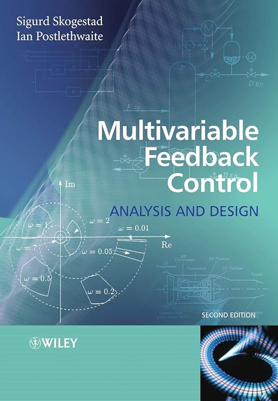 Multivariable Feedback Control: Analysis and Design by Sigurd Skogestad