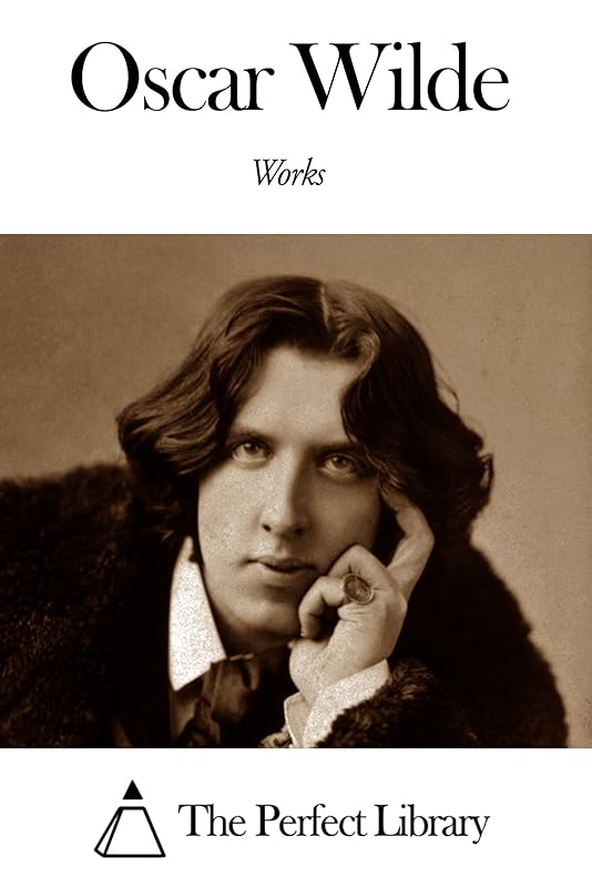 Works of Oscar Wilde by Oscar Wilde