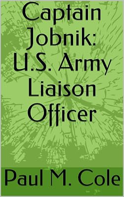 Captain Jobnik: U.S. Army Liaison Officer