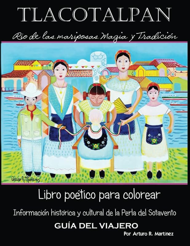 RIO DE LAS MARIPOSAS: TLACOTALPAN (Spanish Edition) by Arturo Martinez