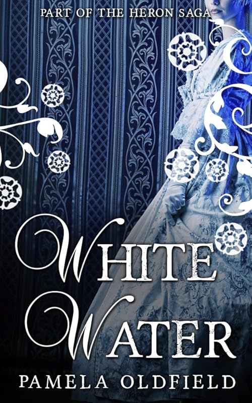 White Water (Heron Saga Book 4) by Pamela Oldfield