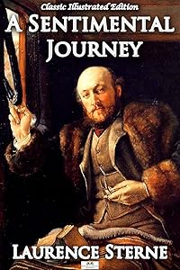 A Sentimental Journey (Classic Illustrated Edition) by Laurence Sterne