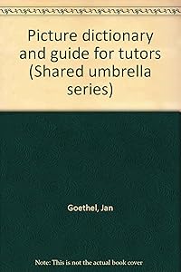 Picture dictionary and guide for tutors (Shared umbrella series) by Jan Goethel