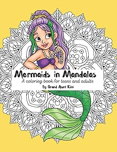 Mermaids in Mandalas: A Coloring Book for Teens and Adults by Ebisu's Publishing