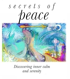 Secrets of Peace: Discovering Inner Calm and Serenity (Secrets minis) by Lion Hudson UK