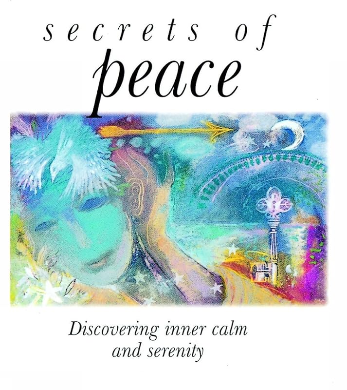 Secrets of Peace: Discovering Inner Calm and Serenity (Secrets minis) by Lion Hudson UK
