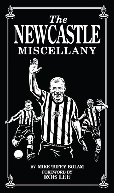 The Newcastle Miscellany by Mike Bolam