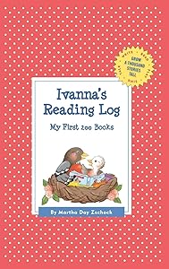 Ivanna's Reading Log: My First 200 Books (GATST) (Grow a Thousand Stories Tall)