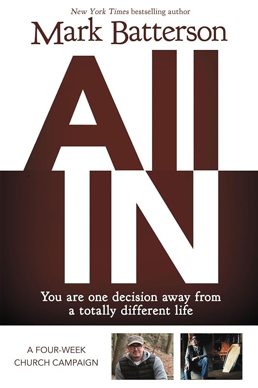 All In Curriculum Kit: You Are One Decision Away From a Totally Different Life by Mark Batterson