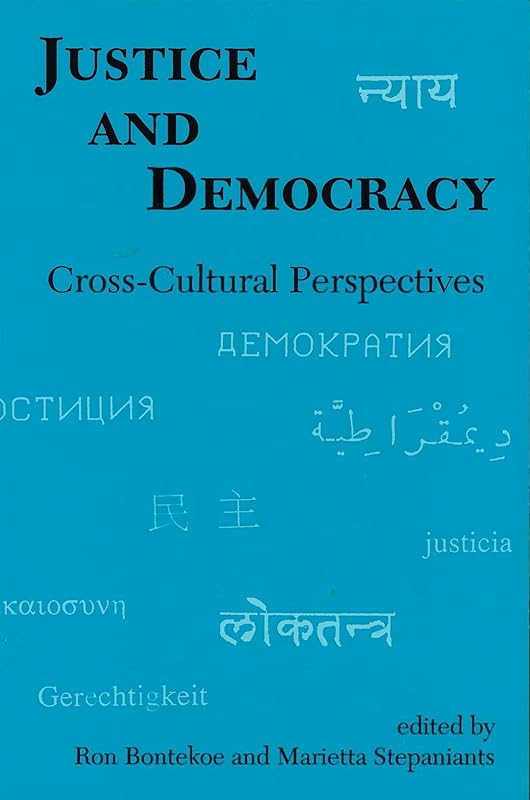 Justice and Democracy: Cross-Cultural Perspectives (Studies in the Buddhist Traditions) by Marietta Stepaniants