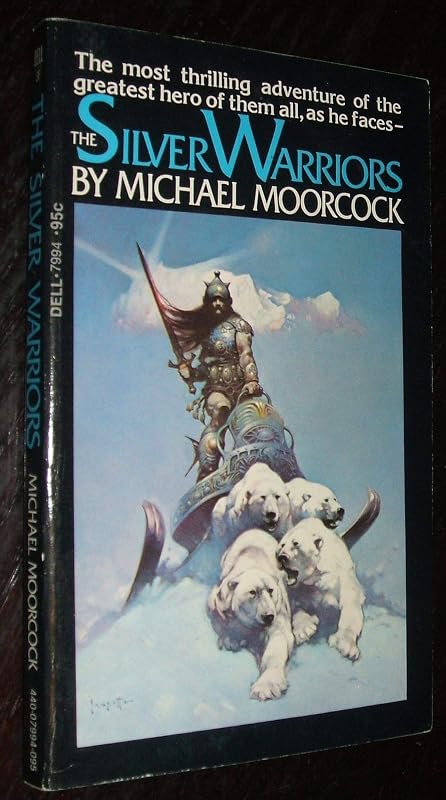 The Silver Warriors by Michael Moorcock