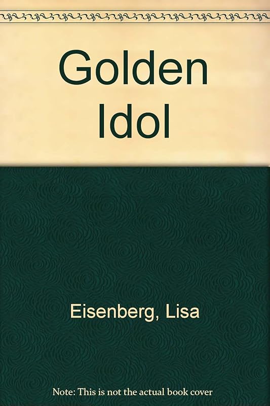 Golden Idol by Lisa Eisenberg