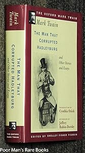 The Man that Corrupted Hadleyburg, and Other Stories and Essays (Oxford Mark Twain)