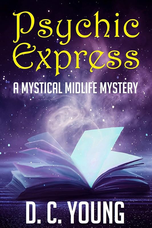 Psychic Express: A Paranormal Women's Fiction Novel by D.C. Young