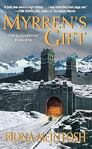 Myrren's Gift (The Quickening, Book 1) by Fiona McIntosh