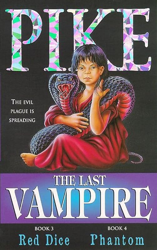 The Last Vampire: Red Dice AND No.4 Phantom No. 3 (The Last Vampire) by Christopher Pike