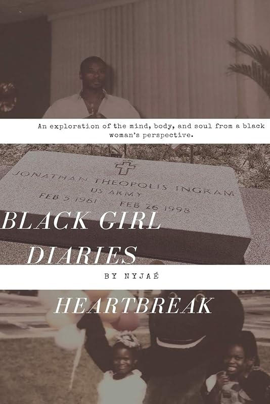 Black Girl Diaries Heartbreak by Nyjae I